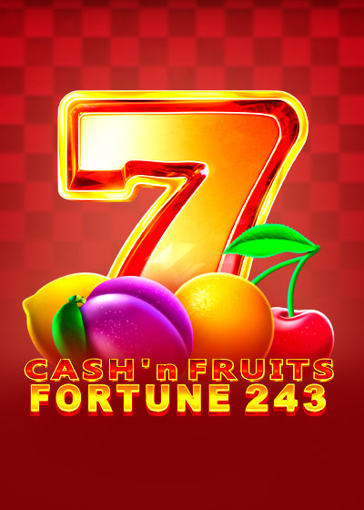 Cash'n Fruits Fortune 243