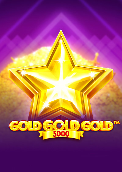 Gold Gold Gold 5000