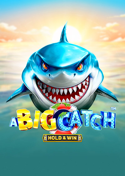 A Big Catch - Hold & Win